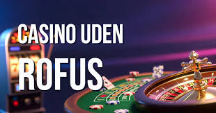 Bedste Udenlandsk Casino Uden ROFUS - Find Dit Spil Sted Bedste Udenlandsk Casino Uden ROFUS - Find Dit Spil Sted